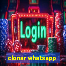 clonar whatsapp